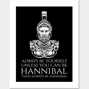 Carthaginian History - Always Be Yourself - Hannibal Barca Posters and Art